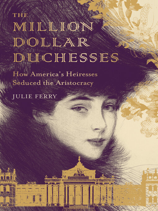 Title details for The Million Dollar Duchesses by Julie Ferry - Available